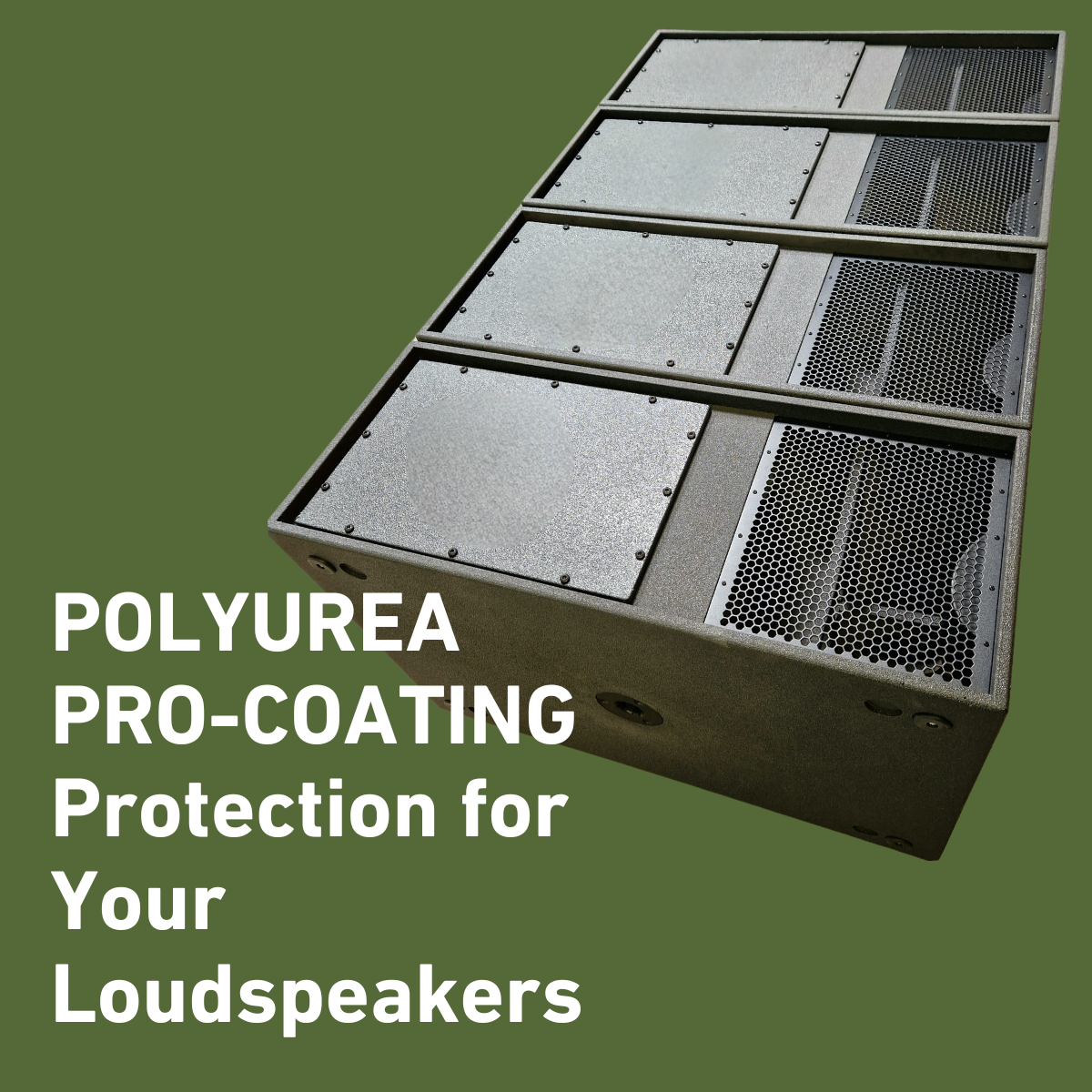 Polyurea Pro-Coating, protection for your loudspeakers.